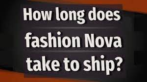 How Long Is Fashion Nova Shipping