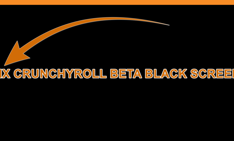 crunchyroll beta black screen